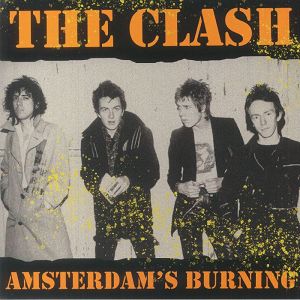THE CLASH  Amsterdam's Burning