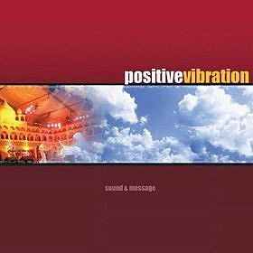 POSITIVE VIBRATION  Sound & message