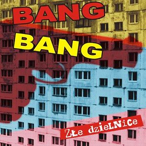 BANG BANG "Złe miasto"