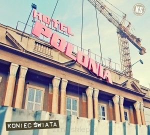 KONIEC ŚWIATA  Hotel Polonia