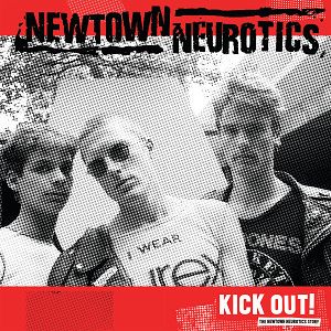 NEWTOWN NEUROTICS  Kick Out!