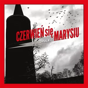 CZERWIEŃ SIĘ MARYSIU  Opole (czarny winyl)