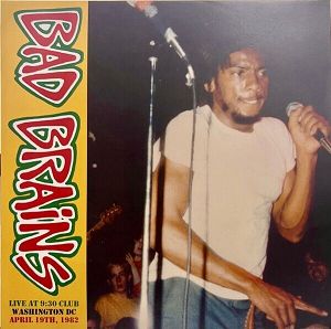 BAD BRAINS  Live At The 9:30 Club 29.4.82